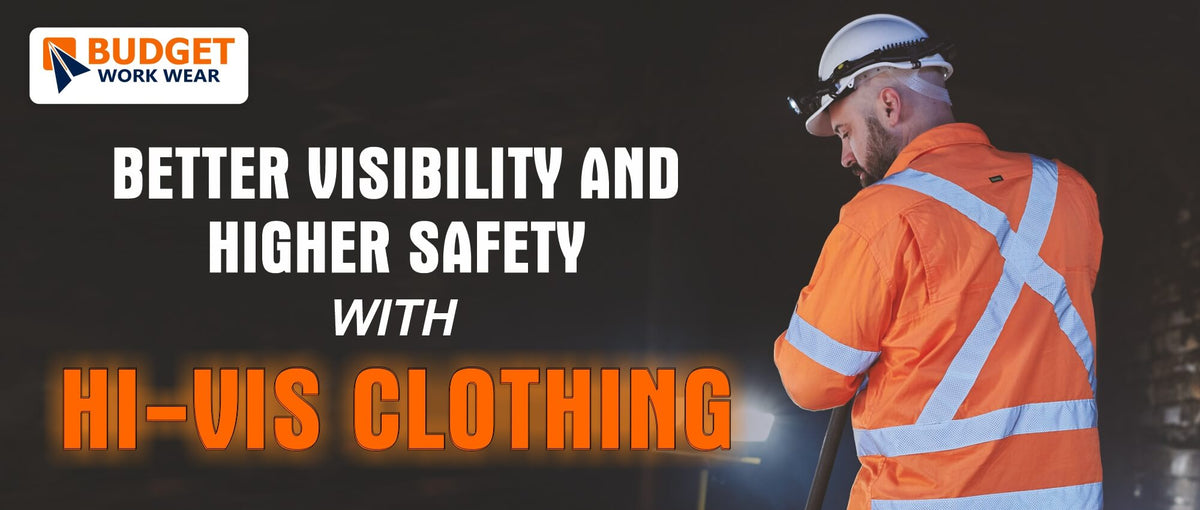 BETTER VISIBILITY AND HIGHER SAFETY WITH HI-VIS CLOTHING – Budget Workwear